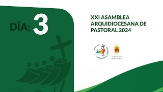 Asamblea Arquidiocesana de Pastoral 2024  Día 3 [upl. by Alrak]