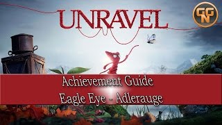 Unravel Achievement  Erfolg Guide Adlerauge  Eagle Eye  German [upl. by Aneetsyrk]