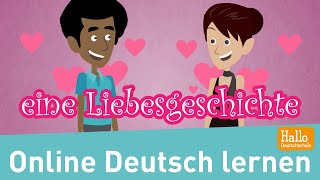 Daniel und Tina verlieben sich  Deutsch lernen mit einfachen Geschichten  hallodeutschschule [upl. by Newman]