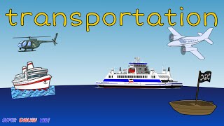 Transportation Vehicles air and water Spelling Vocabulary ChantSong for Kids [upl. by Leupold861]