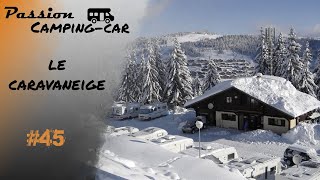 Episode 45  ❄❄ Le caravaneige ❄❄ les joies du sport dhiver en camping car 🏂🏂 [upl. by Hirsch]