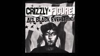 Crizzly amp Figure  All Black Everything [upl. by Audley]