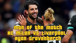 Man of the Match AC Milan vs Liverpool Ryan Gravenberch [upl. by Ahsinav219]