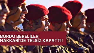 HAKKARİ YÜKSEKOVADA TELSİZ KAPATAN BORDO BERELİLER  ASKERİ HİKAYELER  BORDO BERELİ HİKAYELERİ [upl. by Willin]