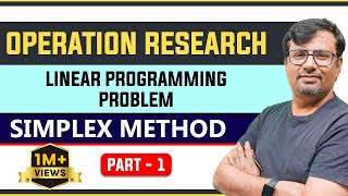 Operation Research  Simplex Method  PART 1  Linear Programming [upl. by Evad]