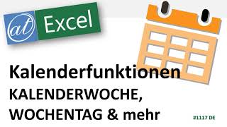 Datumsfunktionen  WOCHENTAG KALENDERWOCHE amp mehr  Arbeitspläne in Excel gestalten [upl. by Gefell]