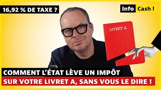 Comment lÉtat lève un impôt sur votre Livret A sans vous le dire [upl. by Ecirtaemed]