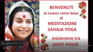 NEW n 7 corso base del MARTEDI meditazione SAHAJA YOGA [upl. by Annnora]