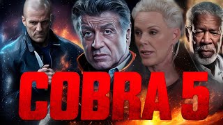 Cobra 5 2025 Movie  Sylvester Stallone Morgan Freeman  Cobra 5 Full Movie HD Imaginary Facts [upl. by Aciruam]