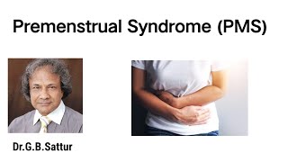 Premenstrual Syndrome PMS DrGBSattur  lifestyle hubli karnataka [upl. by Ecitnirp]