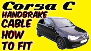 Vauxhall Corsa C Handbrake Cable How To Fit [upl. by Ahcsim]