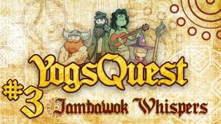 YogsQuest Episode 3 Jambawok Whispers  Funny DampD session [upl. by Shishko]