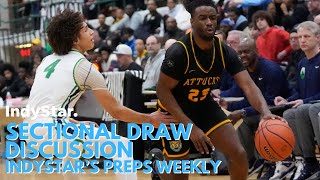 Sectional draw breakdown  IndyStars Preps Weekly Podcast [upl. by Bomke]