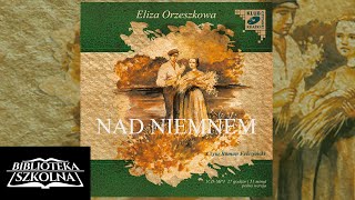 5 Nad Niemnem Tom 1 Rozdział 5  Audiobook PL [upl. by Elrae244]