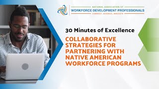 Collaborative Strategies for Partnering with Native American Workforce Programs [upl. by Yole541]