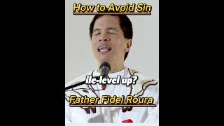 How to Avoid Sin By Father Fidel Roura ll Homily HomilyniFather [upl. by Anemolihp50]