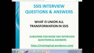 SSIS INTERVIEW QUESTIONS  WHAT IS UNION ALL TRANSFORMATION IN SSIS [upl. by Yednarb]