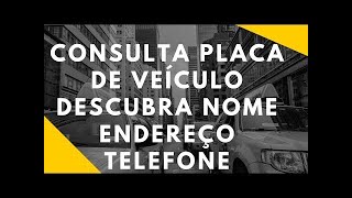 ACHEAPESSOAPELAPLACADOVEÍCULO 2024 Descubra Endereço Telefone e Nome do Dono do Carro ou moto [upl. by Fink]