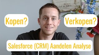 Salesforce Aandelen Kopen of Niet  Salesforce Aandelen Analyse  CRM Prijs en Koersverwachting [upl. by Essam]