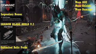 REMNANT II  Shadow Blade Build V2  Legendary Bonus Artful Dodger  AOE Perfect Dodge [upl. by Oinoitna532]