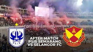 SUASANA USAI PERTANDINGAN PSIS SEMARANG VS SELANGOR FC  INTERNATIONAL FRIENDLY MATCH [upl. by Oak]