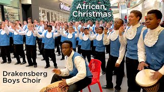 Drakensberg Boys Choir  An African Christmas A Musical Masala [upl. by Ttihw]