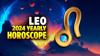 Leo 2024 Yearly Horoscope [upl. by Etak]