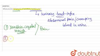 What are the symptoms of heriditary Xanthinuria   12  HEREDITY AND VARIATION  BIOLOGY  SANT [upl. by Lezned]