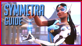 How to Play Symmetra Guide Overwatch Beta Guide [upl. by Grefe]