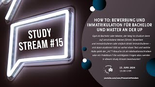 Study Stream 15  How to Bewerbung und Immatrikulation für Bachelor u Master  1362024  15 Uhr [upl. by Animsaj]