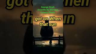 George Strait  Amarillo By Morning Shorts YtShorts [upl. by Sheply]