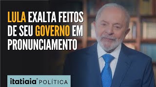 PRESIDENTE LULA FAZ PRONUNCIAMENTO EXALTANDO FEITOS DE 1 ANO E MEIO DE GOVERNO [upl. by Yerbua684]