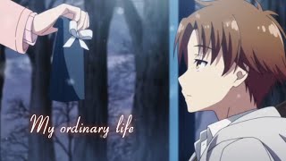 classroom of the elite season 2  AMV  My Ordinary Life [upl. by Clabo]