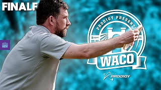 2023 Prodigy Presents WACO  FINAL RD F9  Sexton McBeth Redalen Klein  Gatekeeper Media [upl. by Alket743]