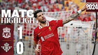 HIGHLIGHTS Liverpool 10 Real Betis  Szoboszlai scores on Arne Slots first game in USA [upl. by Obaza]