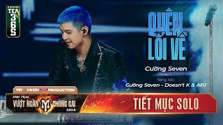 QUÊN LỐI VỀ  ANH TÀI CƯỜNG SEVEN Tiết mục Solo ANH TRAI VƯỢT NGÀN CHÔNG GAI 2024 [upl. by Lamag903]