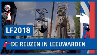 LF2018 Terug kijken op de Reuzen in Leeuwarden [upl. by Engdahl]