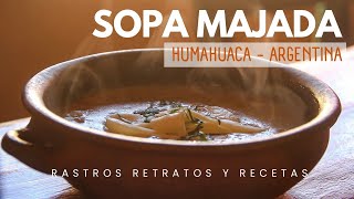 Sopa Majada  Humahuaca [upl. by Ardnassak]