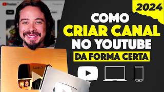 Como criar um canal no YouTube em 2024 p Iniciantes  Passo a Passo Completo [upl. by Emory]