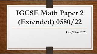 IGCSE Mathematics Paper 2 Extended 058022 OctNov 2023 [upl. by Salomo]