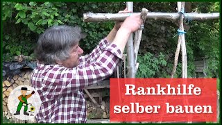 Rankhilfe und Rankgerüste selber bauen [upl. by Euqinim]