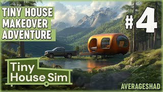 Tiny House Makeover Adventure  EP04  Tiny House Sim  Lets Play [upl. by Thorne]