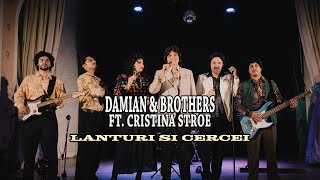 DamianAndBrothers amp CristinaStroeOfficial Lanturi si Cercei  Official Video [upl. by Karie]