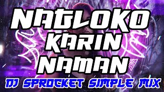 Nagloko Karin Naman X Dj Sprocket Simple RNB Remix  2023 Clean Remix [upl. by Aihseyt144]