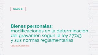 Paso a paso para realizar la determinación de bienes personales con las adecuaciones de la ley 27743 [upl. by Eutnoj]