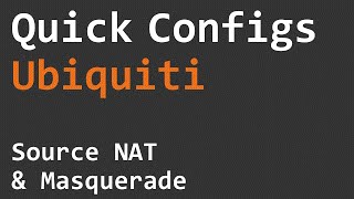 Quick Configs Ubiquiti  Source NAT amp Masquerade [upl. by Naryb750]