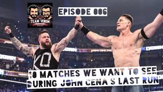 10 John Cena Matches We Want to See in WWE 2025  The Team Venom Wrestling Podcast Episode 006 [upl. by Nilerual]