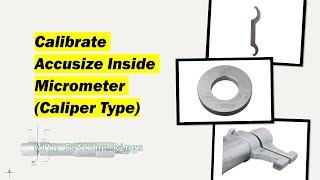 How to Calibrate Inside MicrometerCaliper Type [upl. by Camile]