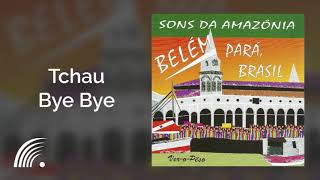 Mauro Cotta  Tchau Bye Bye  Belém Pará Brasil Sons Da Amazônia [upl. by Ace]
