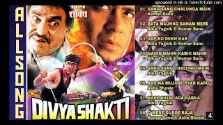 Divya shakti movie ALL Songs  divya shakti movie songs Jukebox [upl. by Shiff]